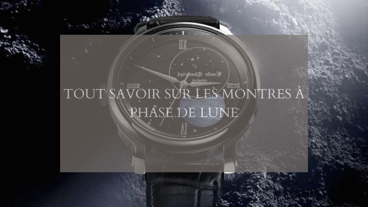 Tout savoir sur les montres à phase de lune