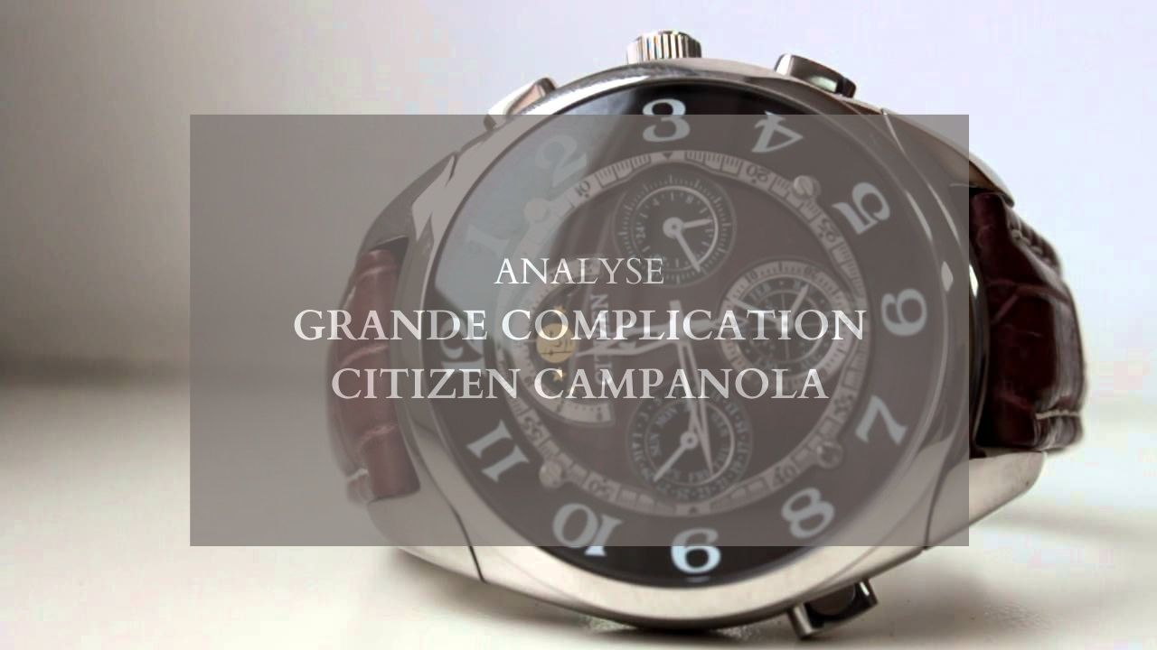 Grande Complication Citizen Campanola