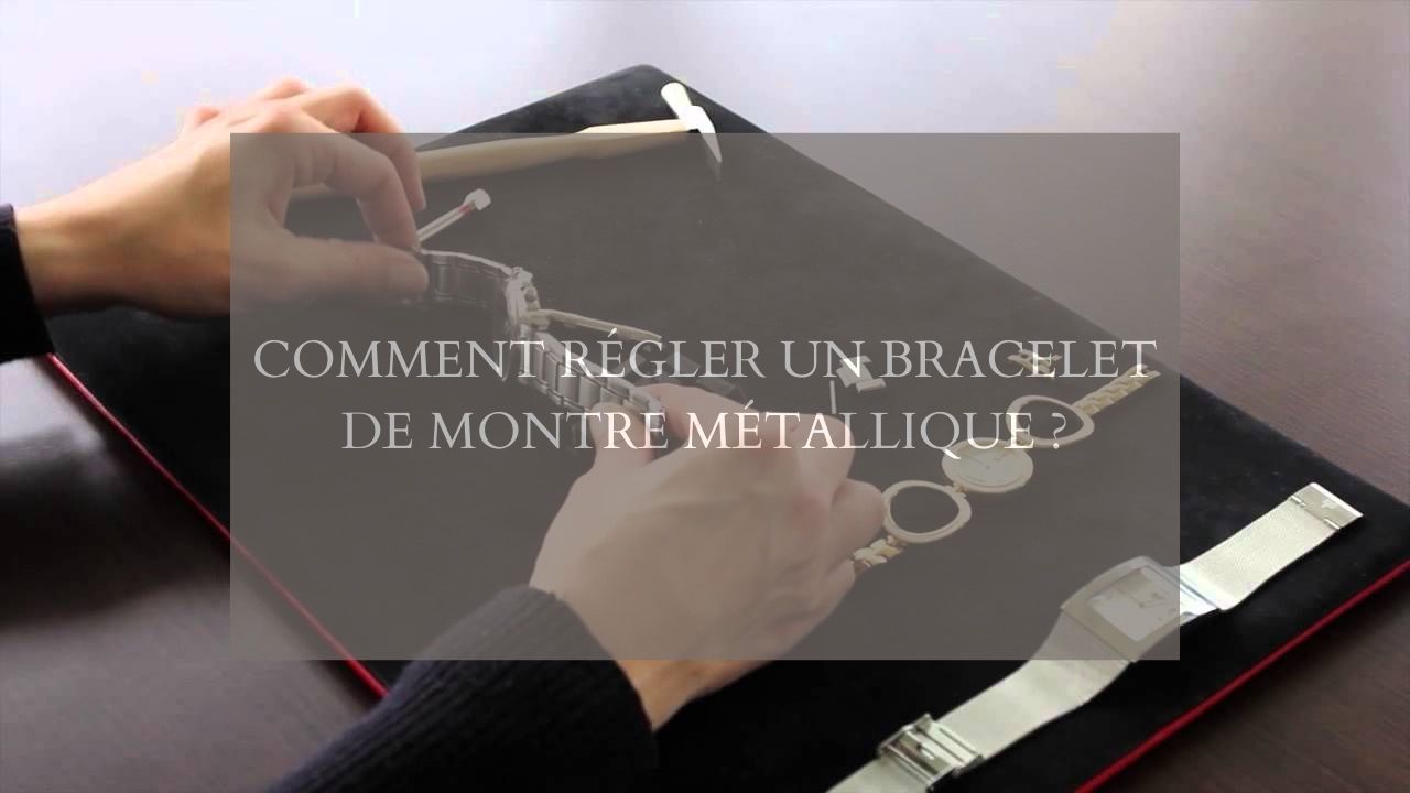 Comment régler un bracelet de montre métallique ?